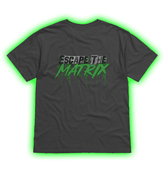 ESCAPE THE MATRIX T-Shirt